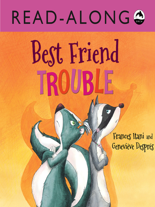 Title details for Best Friend Trouble by Frances Itani - Available